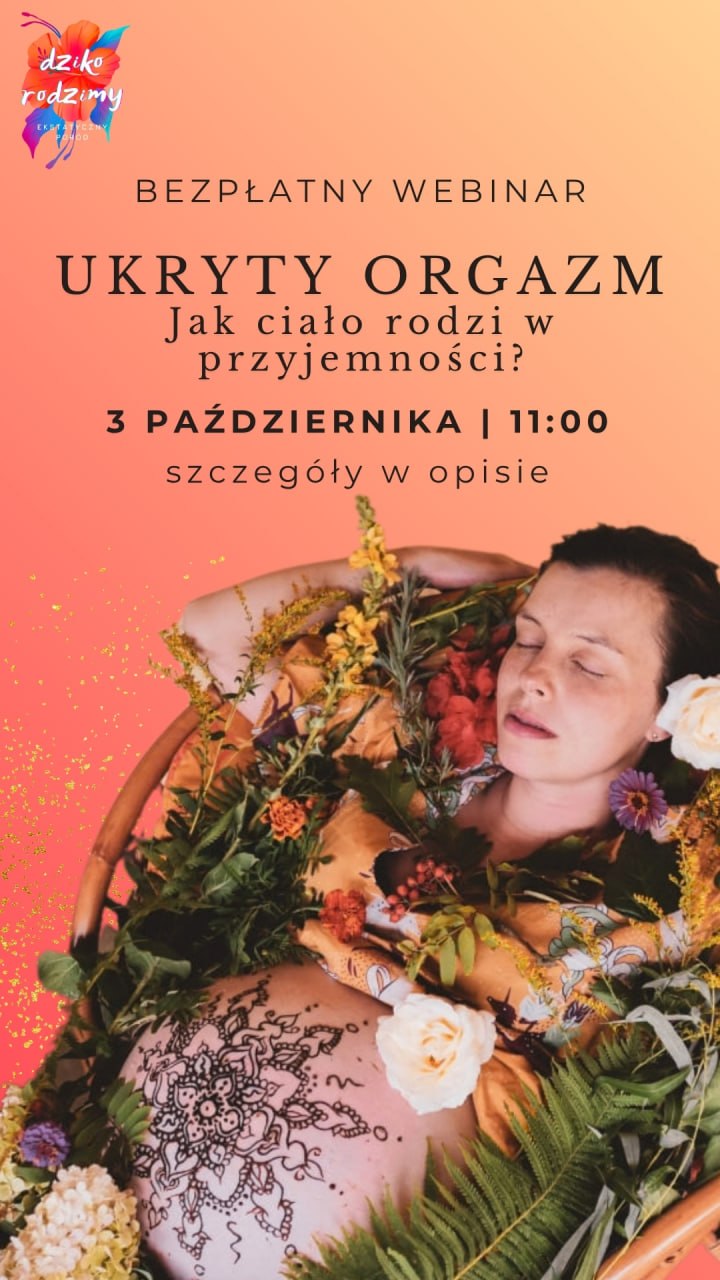 Plakat webinaru: Ukryty Orgazm - Jak ciało rodzi w przyjemności? 3 października, 11:00
